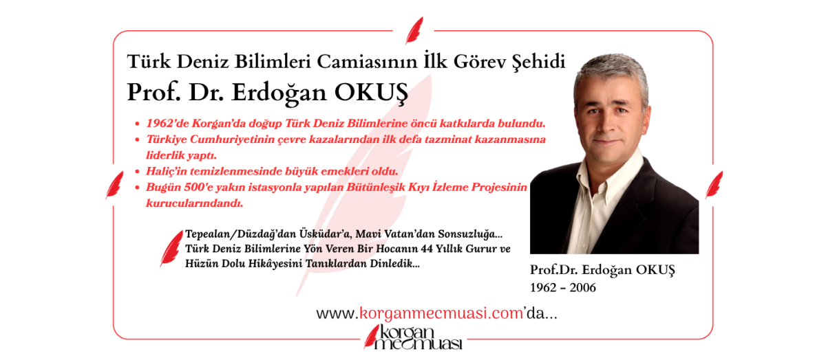 Türk Deniz Bilimlerinin İlk Görev Şehidi: Prof.Dr. Erdoğan Okuş