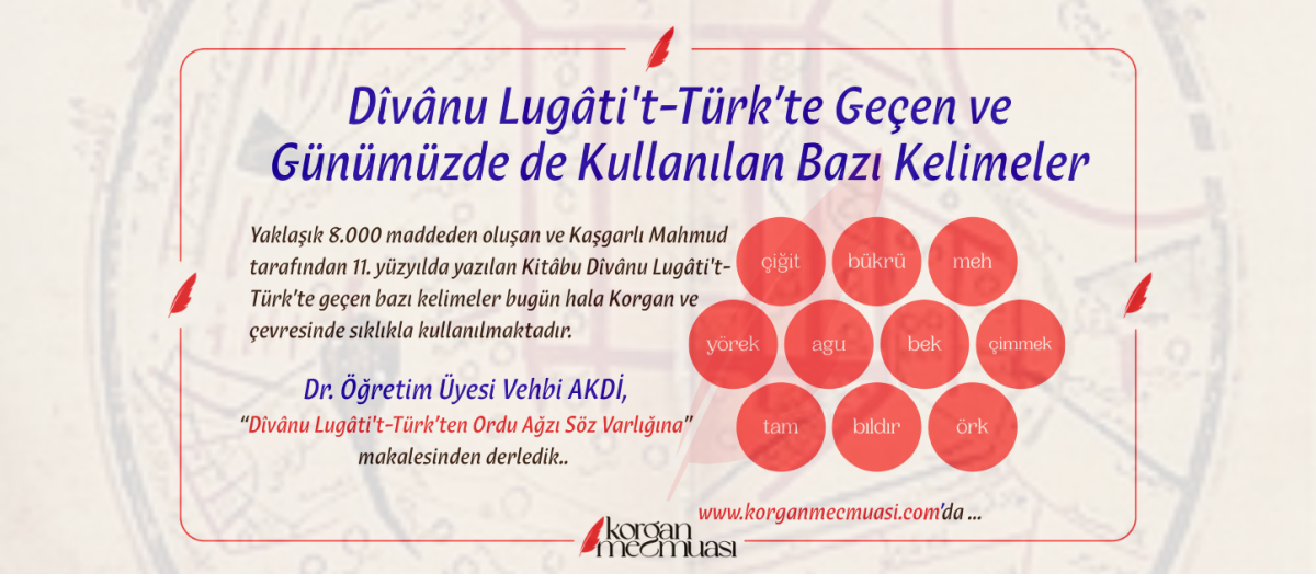 Dîvânu Lugâti't-Türk’te Geçen ve Günümüzde Korgan'da da Kullanılan Bazı Kelimeler
