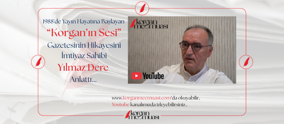 1988'de Yayınlanan "Korgan'ın Sesi" Gazetesinin ve Döneminin Hikayesi