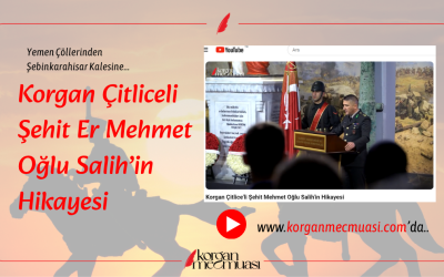 Yemen Çöllerinden Şebinkarahisar Kalesine : Çitliceli Şehit Mehmet Oğlu Salih'in Hikayesi