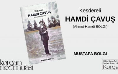 Keşdereli HAMDİ ÇAVUŞ ( Ahmet Hamdi BOLGI )